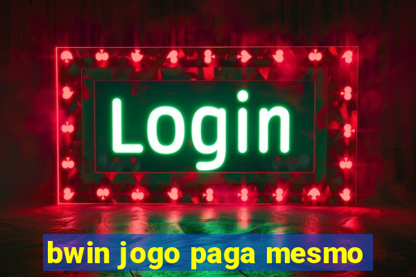 bwin jogo paga mesmo